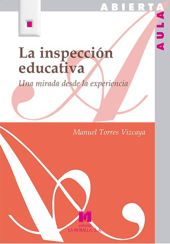Libro La Inspección Educativa - Torres Vizcaya, Manuel