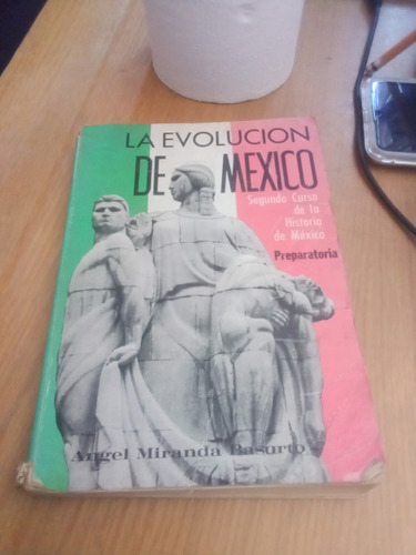La Evolución De México - Angel Miranda Basurto