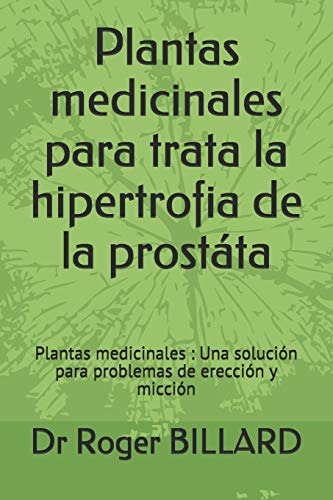 Plantas Medicinales Para Trata La Hipertrofia De La Prostata