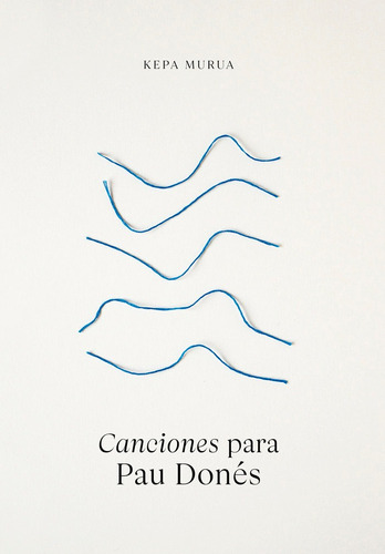 Libro Canciones Para Pau Dones - Murua, Kepa