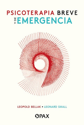 Psicoterapia breve y de emergencia, de Bellak, Leopold. Editorial Pax, tapa blanda en español, 2022