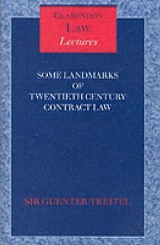 Some Landmarks Of Twentieth Century Contract Law, De Guenter Treitel. Editorial Oxford University Press, Tapa Dura En Inglés, 2002