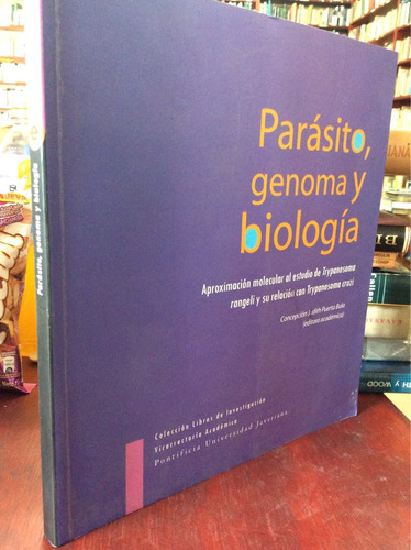 Parasito Genoma Y Biologia. Aproximacion Molecular.