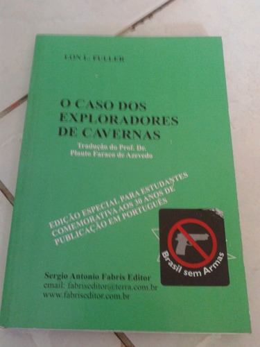 O Caso Dos Exploradores De Caverna Lon Fuller