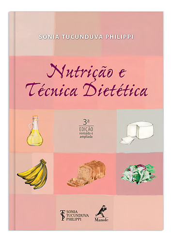 Nutrição E Técnica Dietética, De Sonia Tucunduva Philippi. Editora Manole Em Português