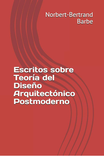 Libro: Escritos Sobre Teoría Del Diseño Arquitectónico Postm