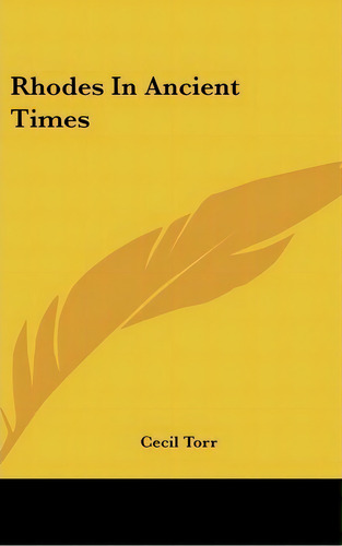 Rhodes In Ancient Times, De Cecil Torr. Editorial Kessinger Publishing, Tapa Dura En Inglés