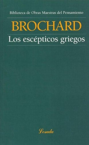 Los Escepticos Griegos*.. - Victor Brochard