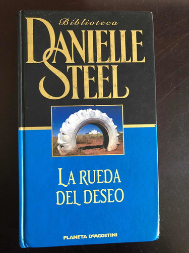 Libro La Rueda Del Deseo - Danielle Steel - Tapa Dura