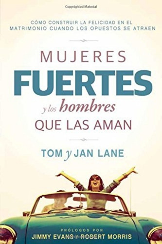 Mujeres Fuertes Y Los Hombres Que Las Aman / Tom Y Jan Lane