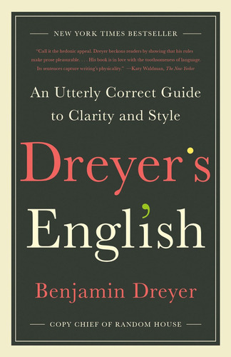 Dreyers English: Una Guía Completamente Correcta Claridad Y