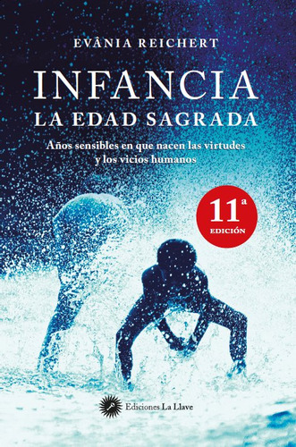 Infancia La Edad Sagrada - Evânia Reichert