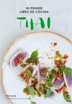 Mi Primer Libro De Cocina Thai - Tom Kime