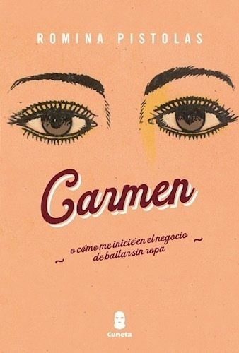 Libro Carmen , O Como Me Inicie En El Negocio De Bailar Sin 