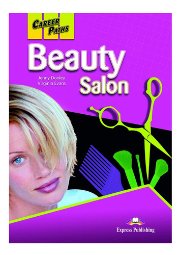 Beauty Salon Tapa Blanda  9 Abril 2018 De Express Publishing (obra Colectiva) (author), De Express Publishing (obra Colectiva). Editorial Express, Tapa Blanda En Inglés