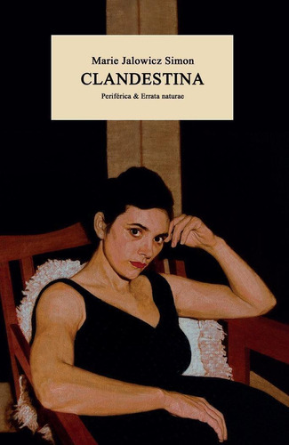 Libro: Clandestina. Jalowicz Simon, Marie. Periferica & Erra