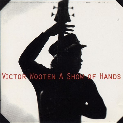 Victor Wooten A Show Of Hands Bajo Park Law Jazz Cd Pvl 