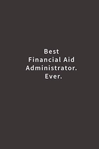 Libro: Best Financial Aid Administrator. Ever.: Lined