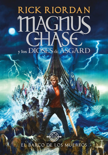 Magnus Chase 3 El Barco De Los Muertos - Riordan - Tapa Dura