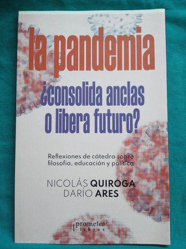 La Pandemia Consolida Anclas O Libera Futuro? Quiroga/ares