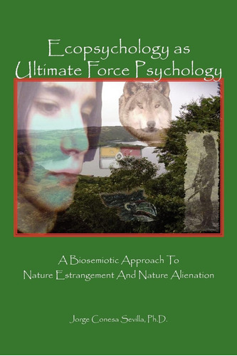 Libro: Ecopsychology As Ultimate Force Psychology: A To And