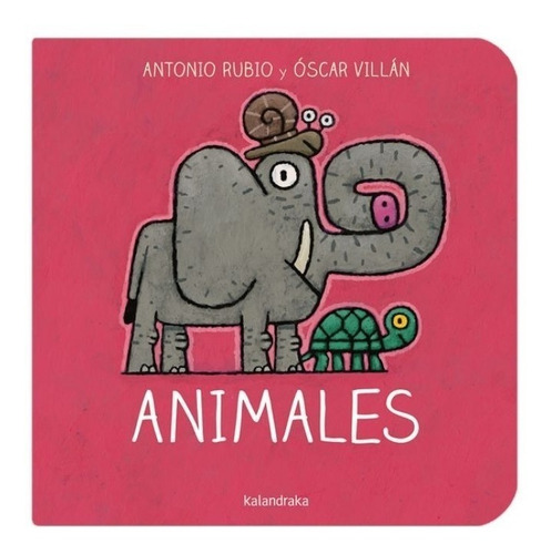 Animales Antonio Rubio Oscar Villan Rima