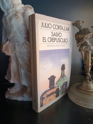 Salvo El Crepúsculo - Julio Cortázar - Libro - 1ra Edición