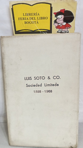 Luis Soto & Co - Sociedad Limitada - 1888 A 1968 - Colombia