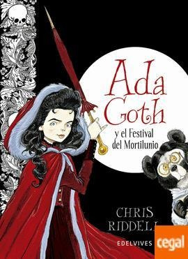 Ada Goth Y El Festival Del Mortilunio - Riddell - Edelvives