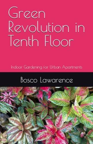 Libro: Green Revolution In Tenth Floor: Indoor Gardening For