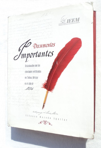 Documentos Importantes. Elecciones Realizadas En Toluca 1826