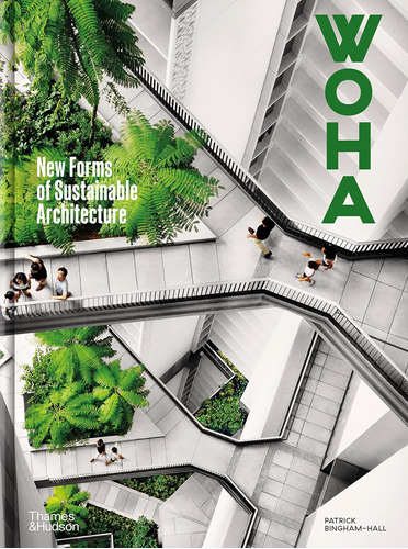 Libro: Woha New Forms Of Sustainable Architecture