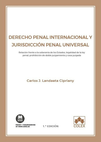 Derecho Penal Internacional Y Jurisdicciãâ³n Penal Universal, De Landaeta Cipriany, Carlos José. Editorial Colex, Tapa Blanda En Español