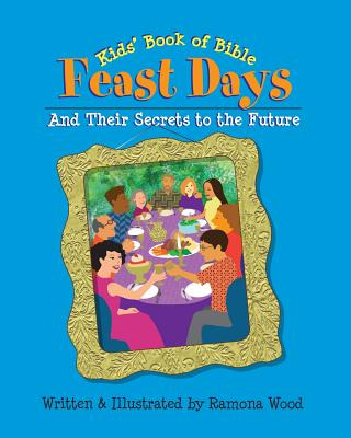 Libro Kids' Book Of Bible Feast Days: And Their Secrets T...