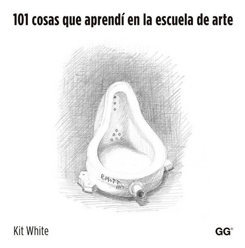 101 Cosas Que Aprendãâ En La Escuela De Arte, De White, Kit. Editorial Gustavo Gili, S.l., Tapa Dura En Español