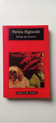 Rescate Por Un Perro Patricia Highsmith Anagrama