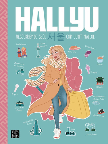 Hallyu: Descubriendo Seúl Con Judit Mallol - Judit Mallol