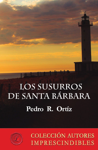 Los Susurros De Santa Bárbara, De Pedro R. Ortiz