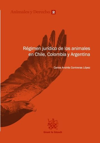 Libro Rã©gimen Jurã­dico De Los Animales En Chile, Colomb...
