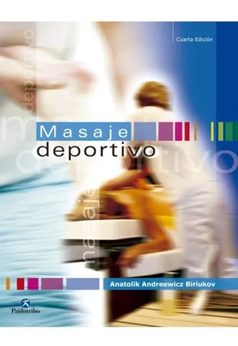 MASAJE DEPORTIVO, EL, de Biriukov, Anatolik Andreewicz. Editorial PAIDOTRIBO en español