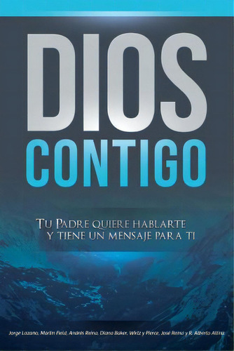 Dios Contigo, De Editorial Imagen. Editorial Createspace Independent Publishing Platform, Tapa Blanda En Español