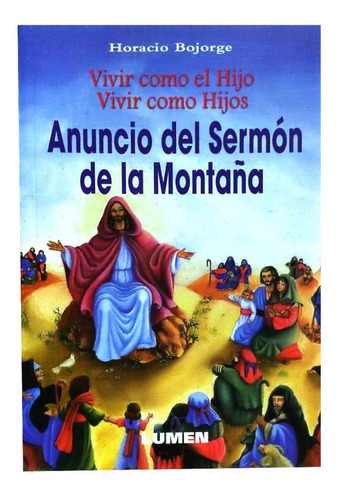 Anuncio Del Sermón De La Montaña - P. Bojorge Sj - Nemul