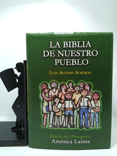 La Biblia De Nuestro Pueblo - Luis Alonso Schökel - Uñero 