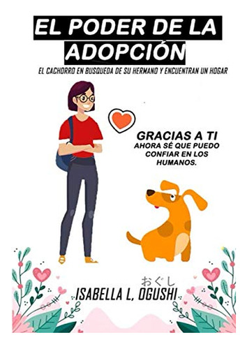El Poder De La Adopcion - El Cachorro En Busqueda De Su Herm
