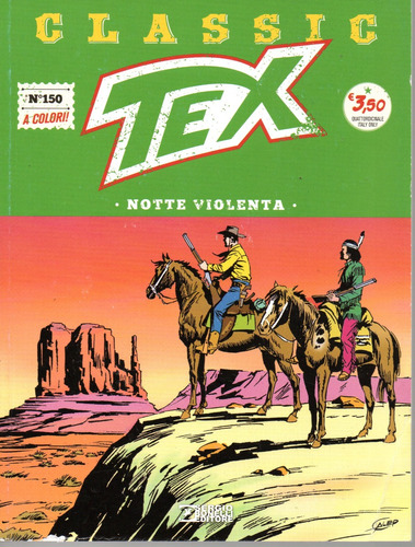 Tex Classic N° 150 - Notte Violenta - 68 Páginas - Em Italiano - Sergio Bonellihq Editore - Formato 16 X 21 - Capa Mole - 2022 - Bonellihq Cx440 E23