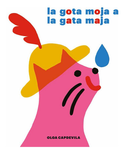 La Gota Moja A La Gata Maja, De Capdevila Muntal, Olga. Editorial A Buen Paso S.c.p., Tapa Dura En Español