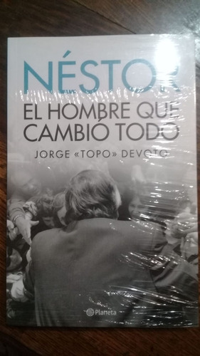 Nestor, El Hombre Que Cambio Todo