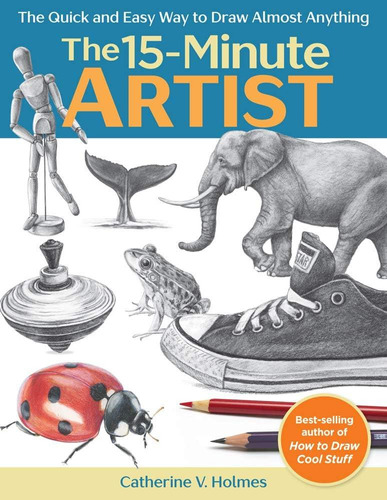 Libro: The 15-minute Artist: The Quick And Easy Way To Draw 