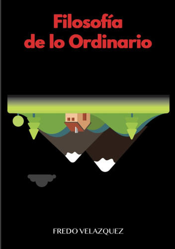 Libro: Filosofía De Lo Ordinario (spanish Edition)