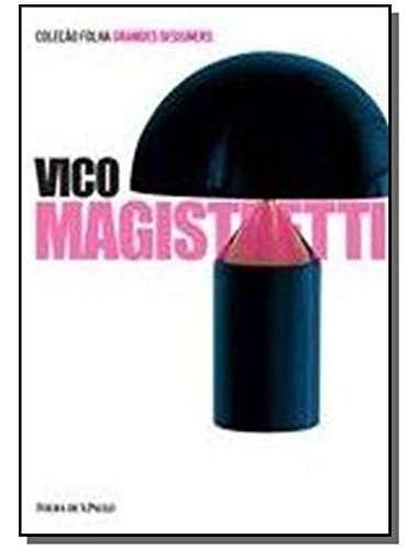 Coleção Folha Grandes Designers - Volume 05 - Vico Magistretti, De Maria   Teresa Feraboli. Editora Folha De Sao Paulo, Capa Dura Em Português